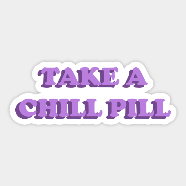 Chill Pill Sticker by Narrowlotus332